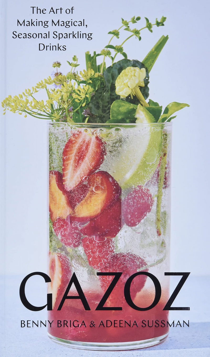 Gazoz The Art of Making Magical Seasonal Sparkling Drinks